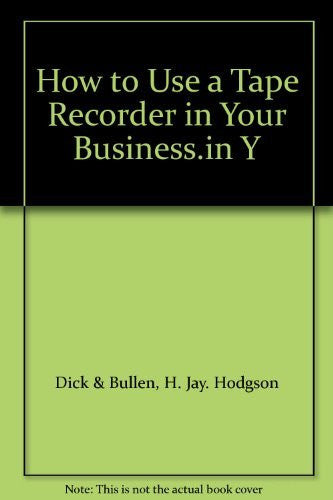 How to Use a Tape Recorder in Your Business.in Y - Wide World Maps & MORE! - Book - Wide World Maps & MORE! - Wide World Maps & MORE!