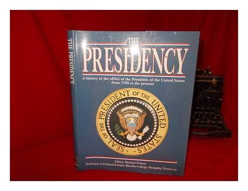 The Presidency ~ A History of the Office of the President of the United States from 1789 to the Present (Clinton) - Wide World Maps & MORE! - Book - Wide World Maps & MORE! - Wide World Maps & MORE!