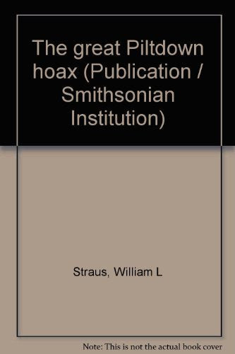 The great Piltdown hoax (Publication / Smithsonian Institution) - Wide World Maps & MORE! - Book - Wide World Maps & MORE! - Wide World Maps & MORE!