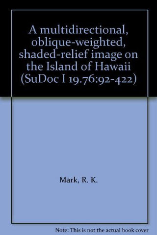 A multidirectional, oblique-weighted, shaded-relief image on the Island of Hawaii (SuDoc I 19.76:92-422) - Wide World Maps & MORE! - Book - Wide World Maps & MORE! - Wide World Maps & MORE!