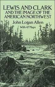 Lewis and Clark and the Image of the American Northwest - Wide World Maps & MORE! - Book - Wide World Maps & MORE! - Wide World Maps & MORE!