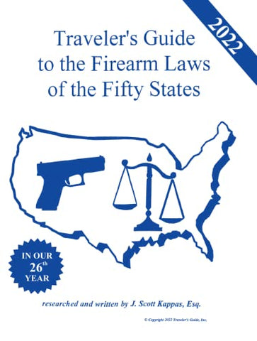 2022 Traveler's Guide to the Firearm Laws of the Fifty States - Wide World Maps & MORE!