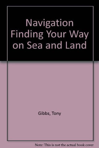 Navigation: Finding your way on sea and land (An Impact book) - Wide World Maps & MORE! - Book - Wide World Maps & MORE! - Wide World Maps & MORE!