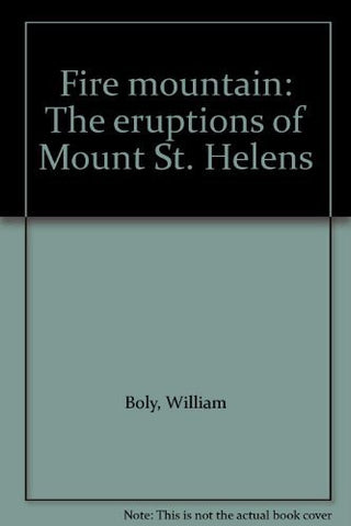 Fire mountain: The eruptions of Mount St. Helens - Wide World Maps & MORE! - Book - Wide World Maps & MORE! - Wide World Maps & MORE!