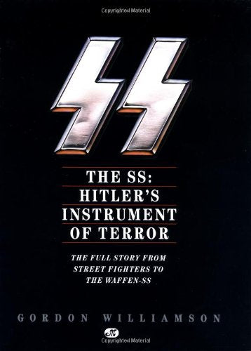 The SS: Hitler's Instrument of Terror: The Full Story From Street Fighters to the Waffen-SS - Wide World Maps & MORE! - Book - Motorbooks International - Wide World Maps & MORE!