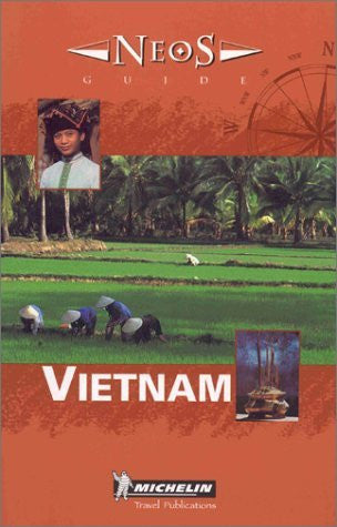 Michelin NEOS Guide Vietnam, 1e - Wide World Maps & MORE! - Book - Brand: Michelin Travel Publications - Wide World Maps & MORE!