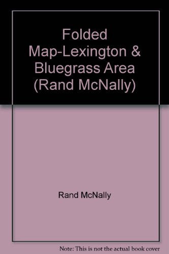 Folded Map-Lexington & Bluegrass Area (Rand McNally) - Wide World Maps & MORE! - Book - Wide World Maps & MORE! - Wide World Maps & MORE!