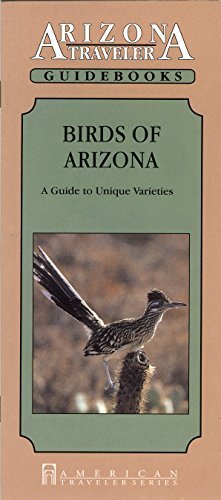 Birds of Arizona: A Guide to Unique Varieties (Arizona Traveler Guidebooks) - Wide World Maps & MORE! - Book - Brand: American Traveler Press - Wide World Maps & MORE!