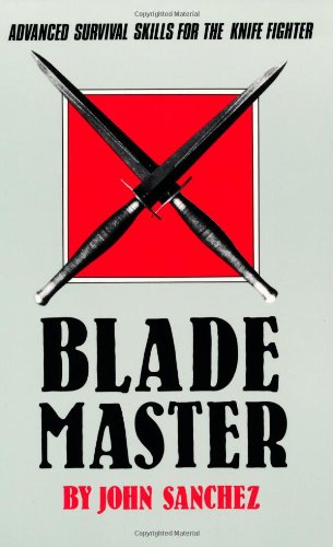 Blade Master: Advanced Survival Skills For The Knife - Wide World Maps & MORE!