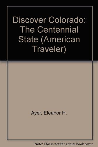 Discover Colorado: The Centennial State (Colorado Traveler Series) (American Traveler) - Wide World Maps & MORE! - Book - Brand: Renaissance House Pub - Wide World Maps & MORE!