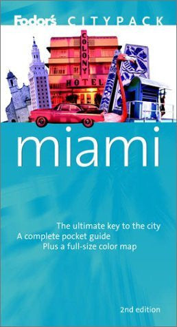 Fodor's Citypack Miami, 2nd Edition (Citypacks) - Wide World Maps & MORE! - Book - Brand: Fodor's - Wide World Maps & MORE!