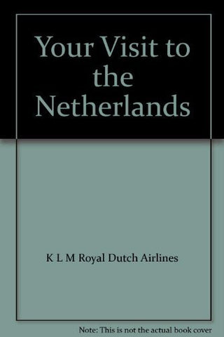 Your Visit to the Netherlands - Wide World Maps & MORE! - Book - Wide World Maps & MORE! - Wide World Maps & MORE!