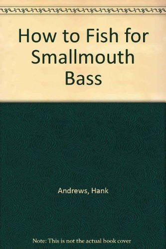 How to Fish for Smallmouth Bass - Wide World Maps & MORE! - Book - Brand: NTC/Contemporary Publishing - Wide World Maps & MORE!