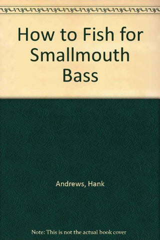 How to Fish for Smallmouth Bass - Wide World Maps & MORE! - Book - Brand: NTC/Contemporary Publishing - Wide World Maps & MORE!