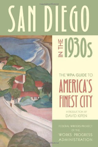 San Diego in the 1930s: The WPA Guide to America's Finest City - Wide World Maps & MORE! - Book - Wide World Maps & MORE! - Wide World Maps & MORE!