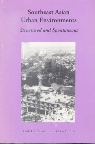 Southeast Asian Urban Environments : Structured and Spontaneous - Wide World Maps & MORE! - Book - Wide World Maps & MORE! - Wide World Maps & MORE!