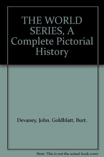 THE WORLD SERIES, A Complete Pictorial History - Wide World Maps & MORE! - Book - Wide World Maps & MORE! - Wide World Maps & MORE!