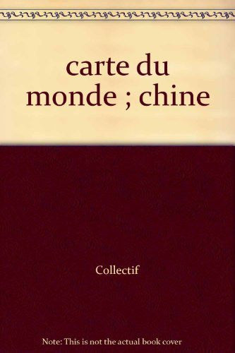 carte du monde ; chine - Wide World Maps & MORE! - Book - Wide World Maps & MORE! - Wide World Maps & MORE!