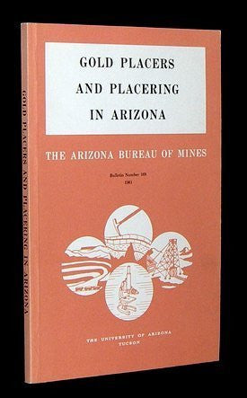 Gold placers and Placering in Arizona: Bulletin number 168 (1961) - Wide World Maps & MORE! - Book - Wide World Maps & MORE! - Wide World Maps & MORE!