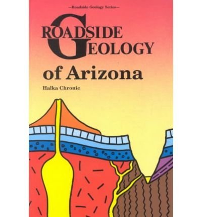 Roadside Geology of Arizona [Collectible - Very Good] - Wide World Maps & MORE! - Book - Mountain Press Publishing Company - Wide World Maps & MORE!