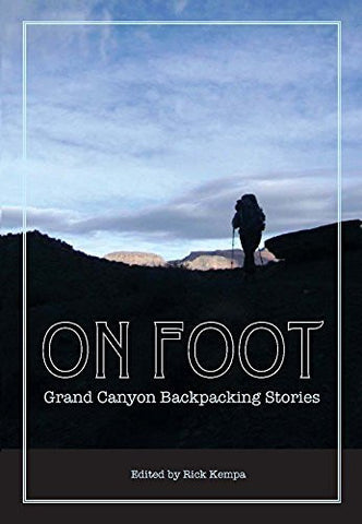 On Foot: Grand Canyon Backpacking Stories - Wide World Maps & MORE! - Book - Vishnu Temple Press - Wide World Maps & MORE!