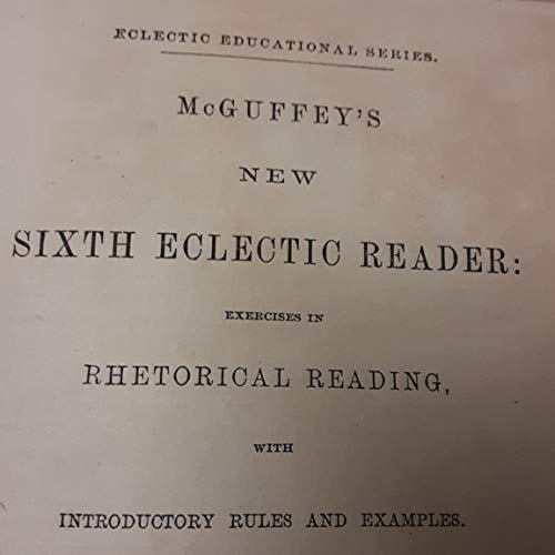 McGuffy's Sixth Eclectic Reader, Revised Edition - Wide World Maps & MORE! - Book - Wide World Maps & MORE! - Wide World Maps & MORE!