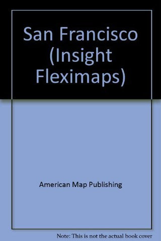 Insight San Francisco Fleximap (Insight Fleximaps) - Wide World Maps & MORE! - Book - Wide World Maps & MORE! - Wide World Maps & MORE!