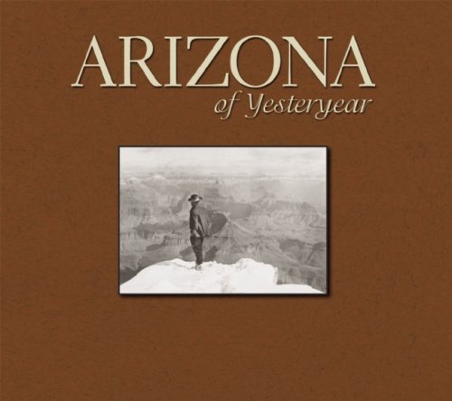 Arizona of Yesteryear by Deborah Zindell (2009-11-10) - Wide World Maps & MORE! - Book - Wide World Maps & MORE! - Wide World Maps & MORE!
