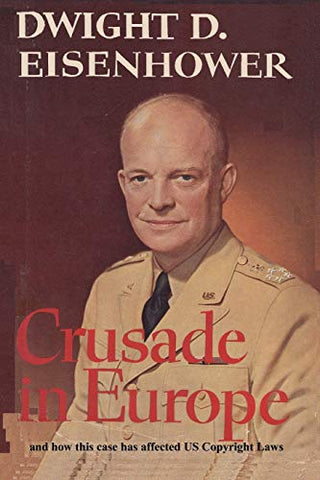 Crusade in Europe by Dwight D. Eisenhower and how this case has affected US Copy - Wide World Maps & MORE!