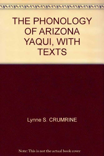 THE PHONOLOGY OF ARIZONA YAQUI WITH TEXTS. Number 5 in Anthropological Papers of the University of Arizona. - Wide World Maps & MORE! - Book - Wide World Maps & MORE! - Wide World Maps & MORE!