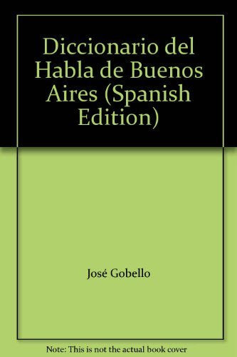 Diccionario del Habla de Buenos Aires (Spanish Edition) - Wide World Maps & MORE! - Book - Wide World Maps & MORE! - Wide World Maps & MORE!