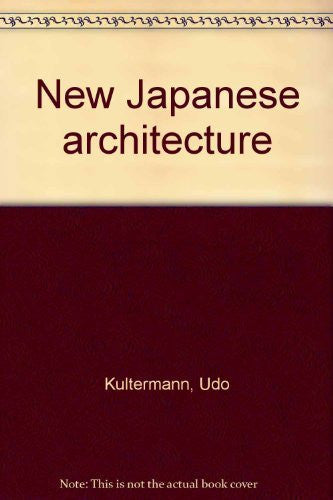 New Japanese architecture. - Wide World Maps & MORE! - Book - Wide World Maps & MORE! - Wide World Maps & MORE!