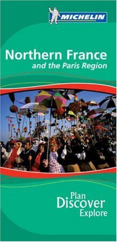 Michelin Green Guide: Northern France and Paris Region - Wide World Maps & MORE! - Book - Brand: Michelin Travel Pubns - Wide World Maps & MORE!