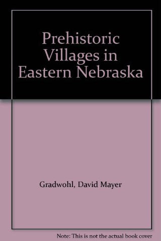 Prehistoric Villages in Eastern Nebraska - Wide World Maps & MORE! - Book - Wide World Maps & MORE! - Wide World Maps & MORE!