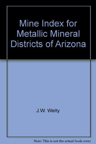 Mine Index for Metallic Mineral Districts of Arizona - Wide World Maps & MORE! - Book - Wide World Maps & MORE! - Wide World Maps & MORE!