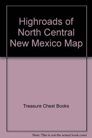 Highroads of North Central New Mexico Map - Wide World Maps & MORE! - Book - Wide World Maps & MORE! - Wide World Maps & MORE!