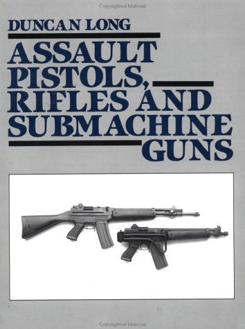 Assault Pistols, Rifles And Submachine Guns - Wide World Maps & MORE! - Book - Brand: Paladin Press - Wide World Maps & MORE!