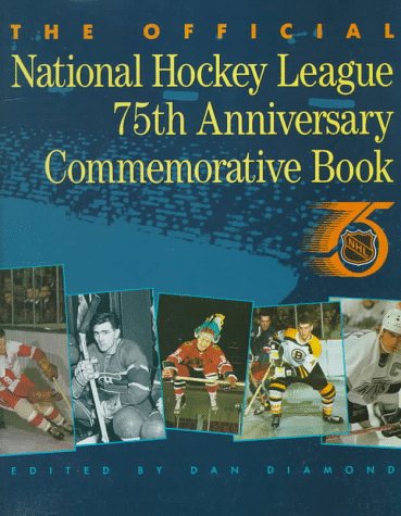 NHL 75th Anniversary [Hardcover] Dan Diamond, Editor - Wide World Maps & MORE!