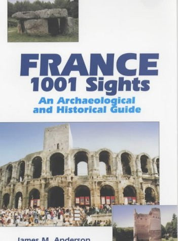 France: 1001 Sights - An Archaeological and Historical Guide - Wide World Maps & MORE! - Book - Wide World Maps & MORE! - Wide World Maps & MORE!