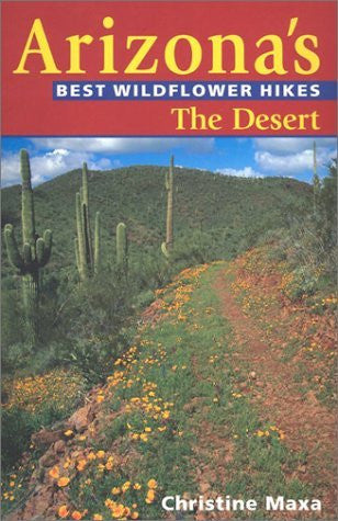 Arizona's Best Wildflower Hikes: The Desert - Wide World Maps & MORE! - Book - Brand: Westcliffe Publishers - Wide World Maps & MORE!