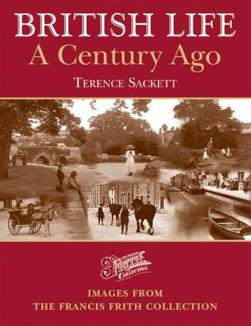 British life a century ago: Images from the Francis Frith collection - Wide World Maps & MORE! - Book - Brand: Frith Book Company Ltd. - Wide World Maps & MORE!