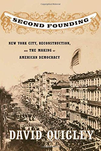Second Founding: New York City, Reconstruction, and the Making of American Democracy - Wide World Maps & MORE! - Book - Brand: Hill and Wang - Wide World Maps & MORE!