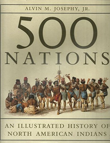 500 Nations: An Illustrated History of North American Indians - Wide World Maps & MORE! - Book - Brand: Knopf - Wide World Maps & MORE!