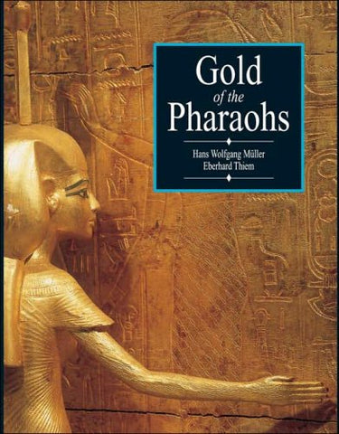 Gold of the Pharaohs [Hardcover] Hans Muller - Wide World Maps & MORE!