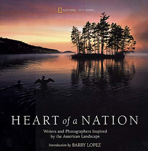 Heart of a Nation: Writers and Photographers Inspired by the American Landscape National Geographic Society - Wide World Maps & MORE!