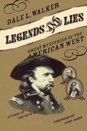 Legends and Lies: Great Mysteries of the American West - Wide World Maps & MORE! - Book - Wide World Maps & MORE! - Wide World Maps & MORE!