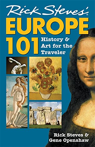 Rick Steves' Europe 101: History and Art for the Traveler - Wide World Maps & MORE!