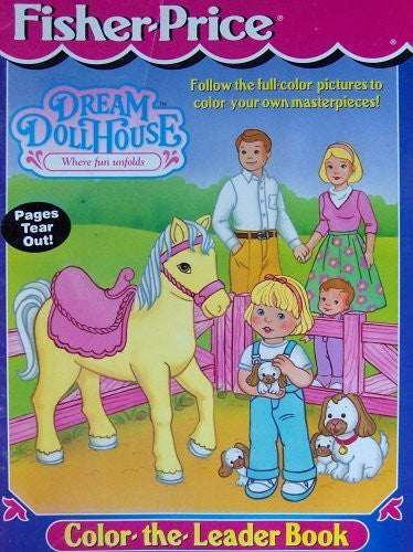 Dream House ~ Where Fun Unfolds (Color the Leader Book) - Wide World Maps & MORE! - Toy - Fisher-Price - Wide World Maps & MORE!