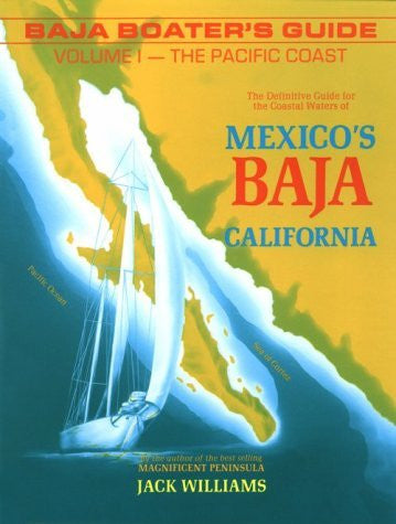Baja Boater's Guide: The Pacific Coast : The Definitive Guide for the Coastal Waters of Mexico's Baja California - Wide World Maps & MORE! - Book - Brand: Hj Williams Pubns - Wide World Maps & MORE!
