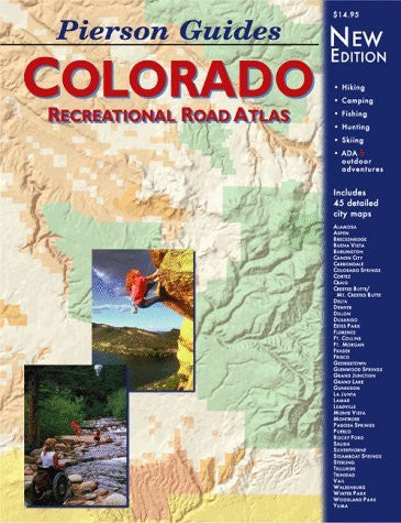 Pierson Guides Colorado: Recreational Road Atlas - Wide World Maps & MORE! - Book - Brand: Pierson Graphics - Wide World Maps & MORE!